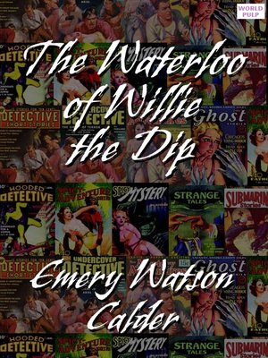 cover image of The Waterloo of Willie the Dip